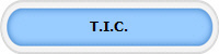 T.I.C.